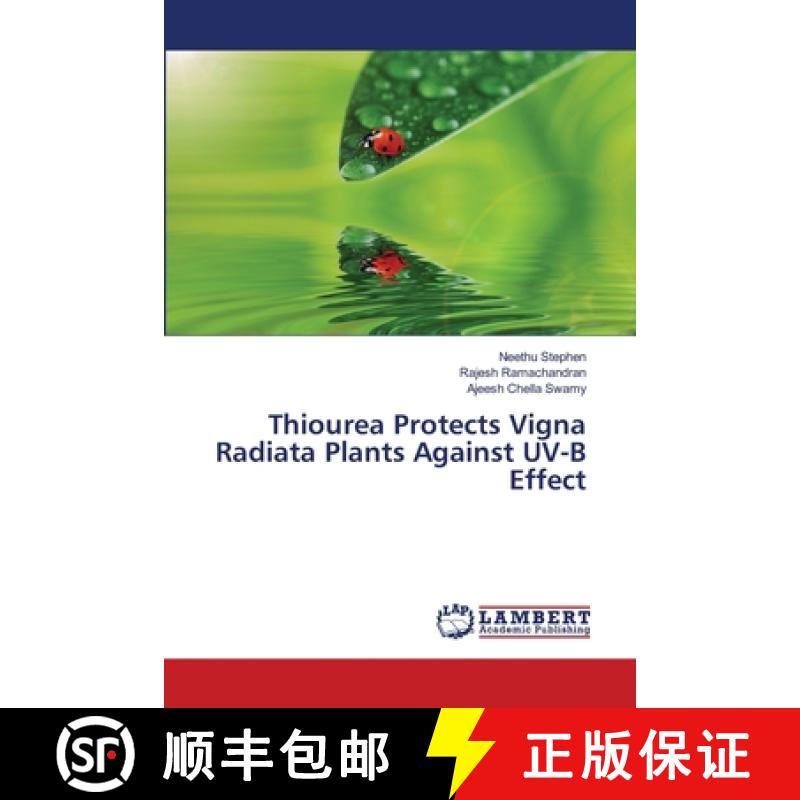 预订 Thiourea Protects Vigna Radiata Plants Against UV-B Effect [9783659471902]