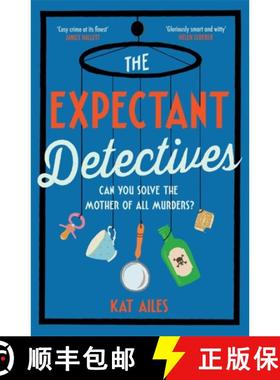 【3-4周达】Expectant Detectives: The hilarious cosy crime mystery where pregnant women turn detective [9781804180884]