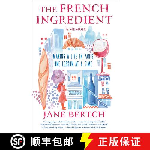 【3-4周达】The French Ingredient: Making a Life in Paris One Lesson at a Time; A Memoir [9780593500446]