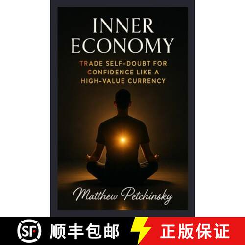 【3-4周达】Inner Economy: Trade Self-Doubt for Confidence Like a High-Value Currency [9798295464362]