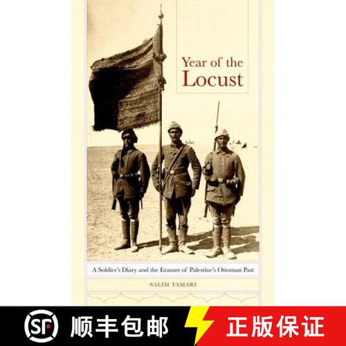 【3-4周达】精装 Year of the Locust – A Soldier′s Diary and the Erasure of Palestine′s Ottoman Past... [9780520259553]
