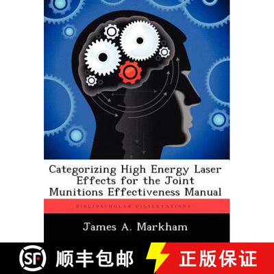 【3-4周达】Categorizing High Energy Laser Effects for the Joint Munitions Effectiveness Manual [9781249836605]