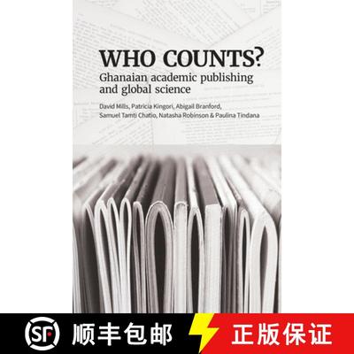 【3-4周达】Who Counts? Ghanaian Academic Publishing and Global Science [9781928502647]