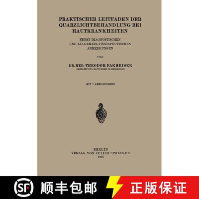 【3-4周达】Praktischer Leitfaden der Quarzlichtbehandlung bei Hautkrankheiten : Nebst Diagnostischen ... [9783642472565]