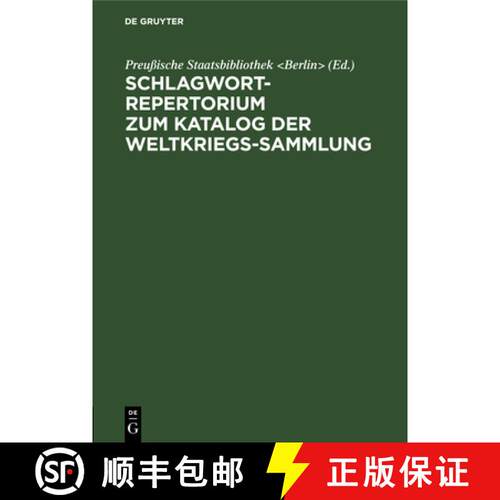【3-4周达】精装 Schlagwort–Repertorium zum Katalog der Weltkriegs–Sammlung [9783111310688]