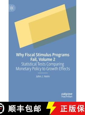 【3-4周达】Why Fiscal Stimulus Programs Fail, Volume 2 : Statistical Tests Comparing Monetary Policy ... [9783030647261]