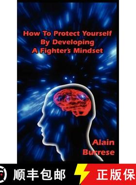 预订 How To Protect Yourself By Developing A Fighter's Mindset [9781937872090]
