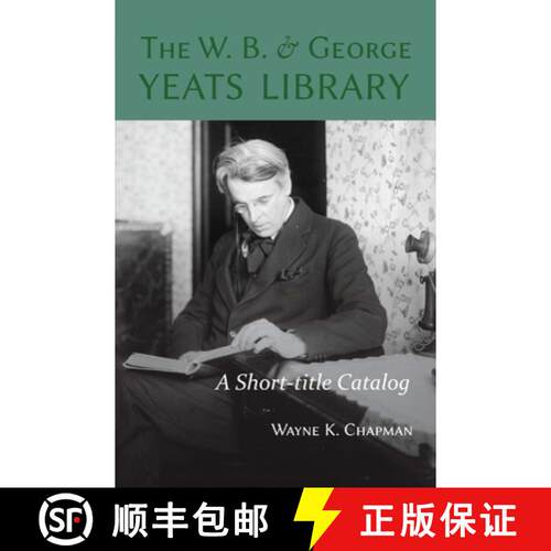 【3-4周达】The W. B. and George Yeats Library: A Short-title Catalog [9781949979220]