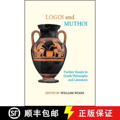 【3-4周达】精装 Logoi and Muthoi : Further Essays in Greek Philosophy and Literature [9781438474892]