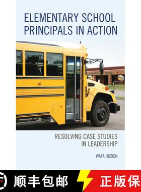 【3-4周达】Elementary School Principals in Action : Resolving Case Studies in Leadership [9781475836400]
