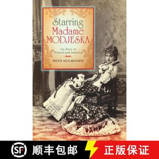 【3-4周达】精装 Starring Madame Modjeska: On Tour in Poland and America [9780253356642]