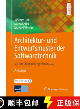 【3-4周达】Architektur- und Entwurfsmuster der Softwaretechnik: Mit lauffähigen Beispielen in Java (... [9783658423834]