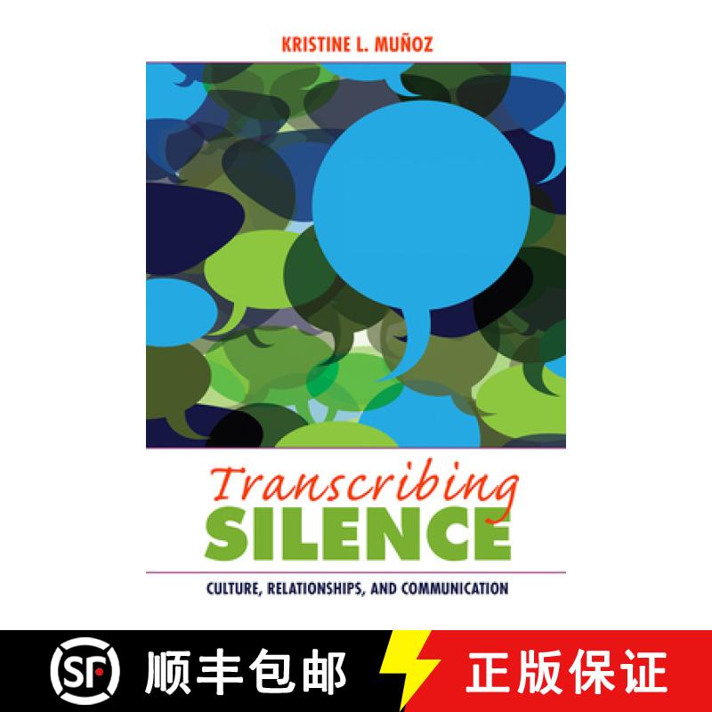 【3-4周达】Transcribing Silence: Culture, Relationships, and Communication [9781629580234]