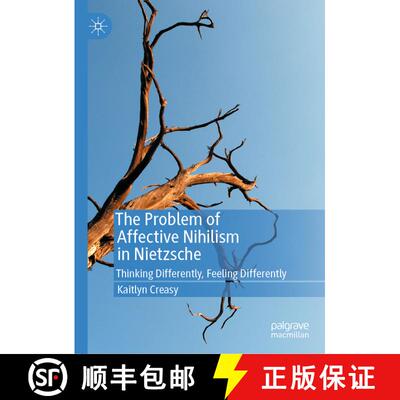 【3-4周达】The Problem of Affective Nihilism in Nietzsche : Thinking Differently, Feeling Differently [9783030371326]