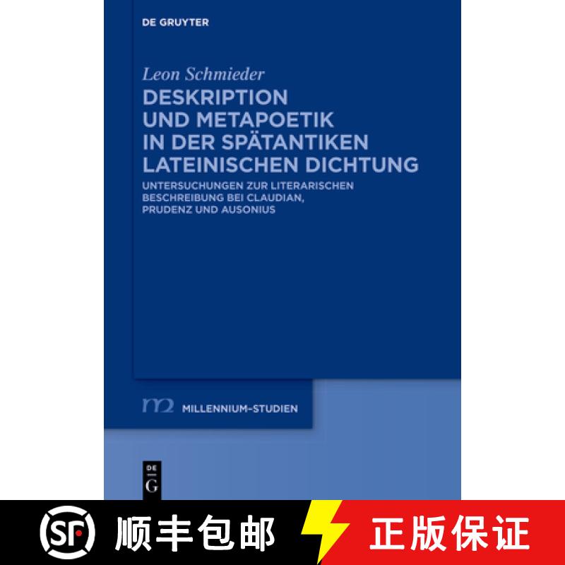 预订 Deskription Und Metapoetik in Der Spätantiken Lateinischen Dichtung: Untersuchungen Zur Literar... [9783111007106]