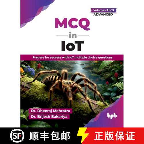 【3-4周达】MCQ in IoT- Volume 3 (for Advanced Level): Prepare for success with IoT multiple choice qu... [9789365896947]