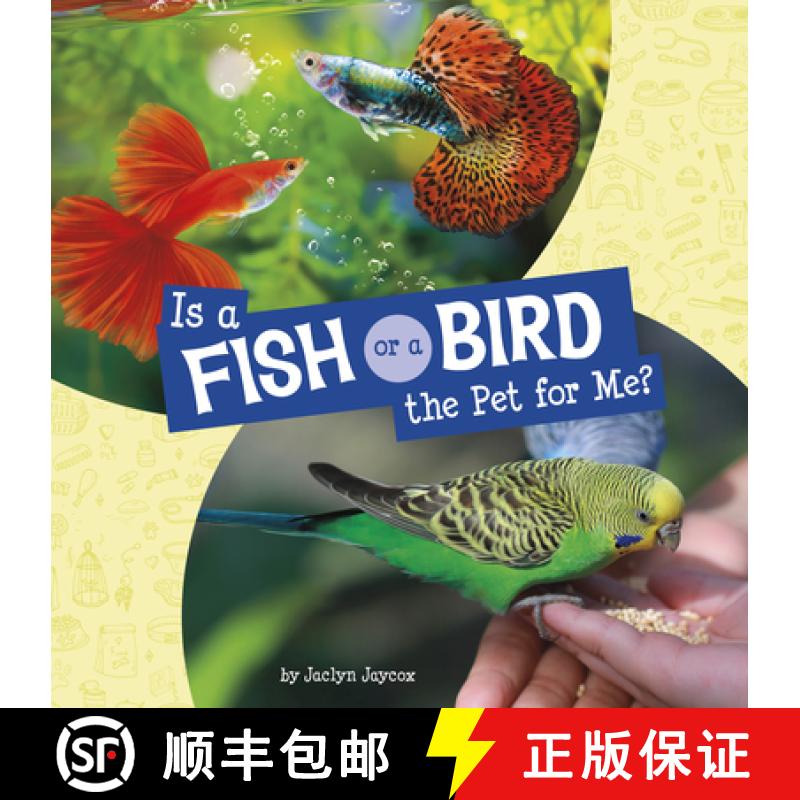 预订 Is a Fish or a Bird the Pet for Me? [9780756578954]