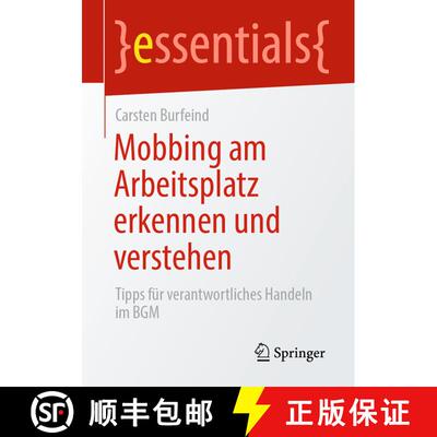 【3-4周达】Mobbing am Arbeitsplatz erkennen und verstehen : Tipps für verantwortliches Handeln im BG... [9783658312855]