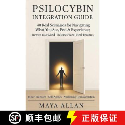 【3-4周达】Psilocybin Integration Guide: 40 Real Scenarios for Navigating What You See, Feel & Experi... [9798994148839]