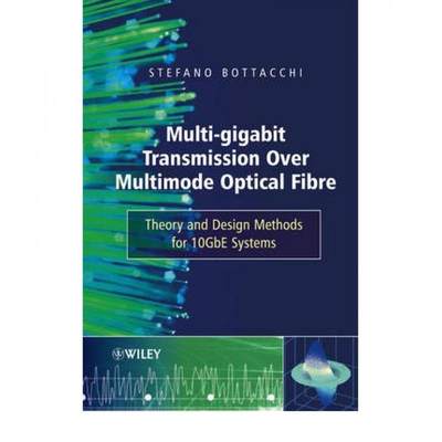 【4周达】Multi-Gigabit Transmission Over Multimode Optical Fibre - Theory And Design Methods For 10Gb... [9780471891758]