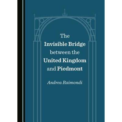 预订 The Invisible Bridge Between the United Kingdom and Piedmont [9781527528062]