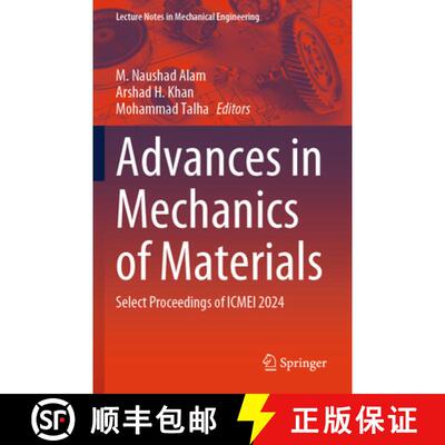 【3-4周达】Advances in Mechanics of Materials: Select Proceedings of ICMEI3-2024 [9789819667314]