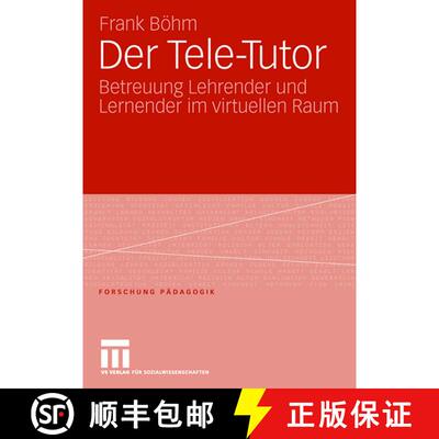 【3-4周达】Der Tele-Tutor : Betreuung Lehrender und Lernender im virtuellen Raum [9783531150925]