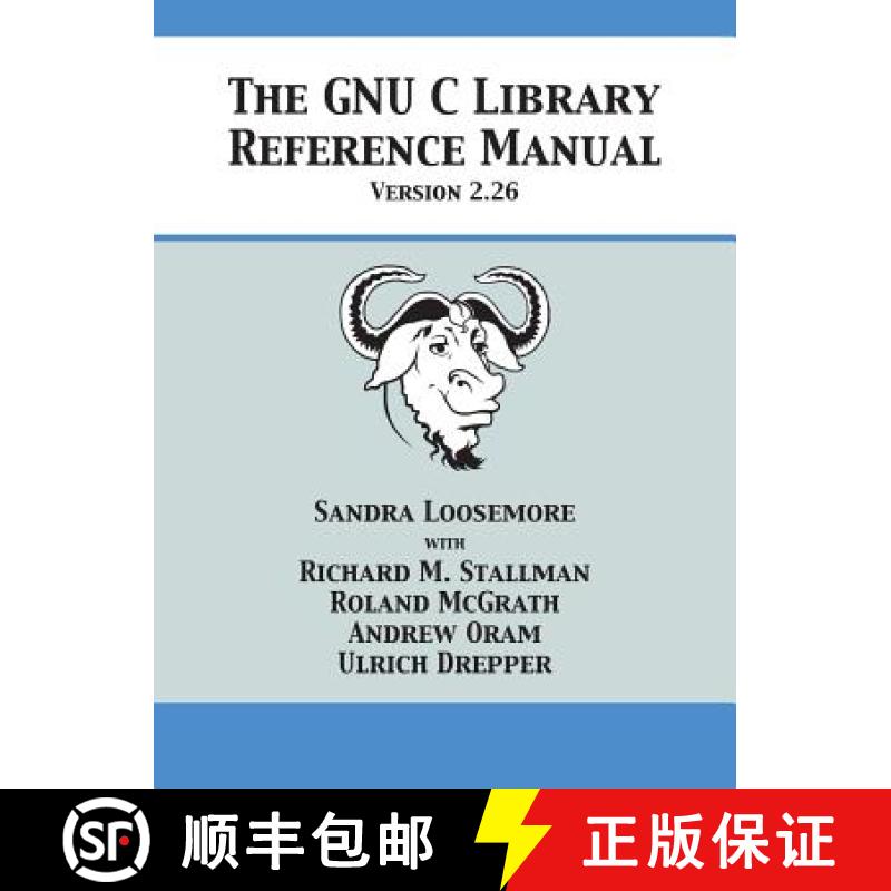 【3-4周达】The GNU C Library Reference Manual Version 2.26 [9781680921526]