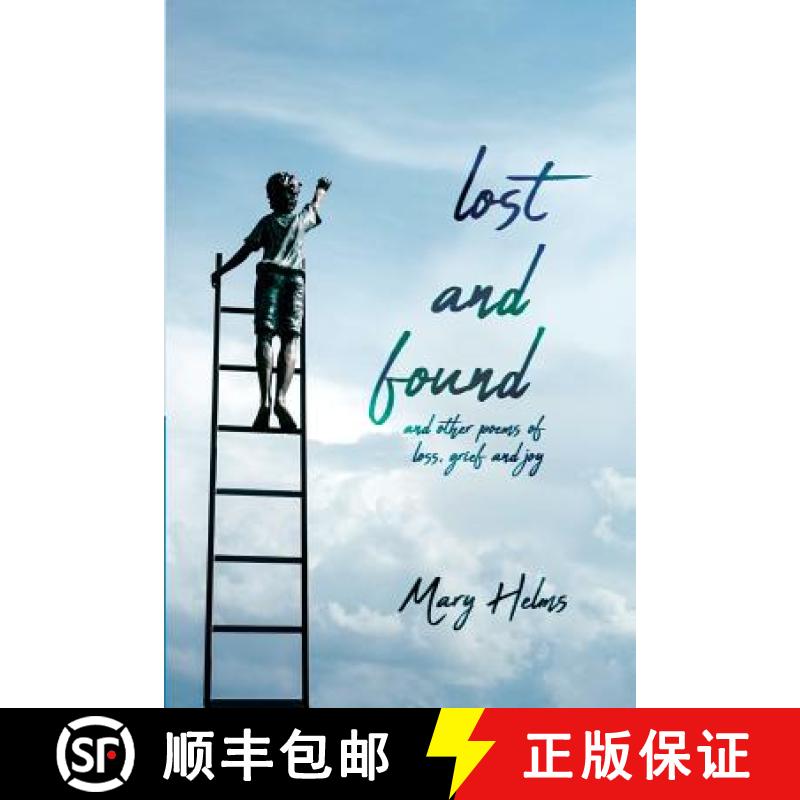 预订 Lost and Found: and other poems of loss, grief and joy [9780692112816]