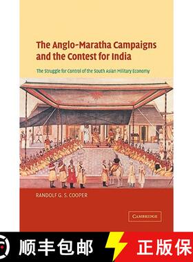 【3-4周达】The Anglo-Maratha Campaigns and the Contest for India: The Struggle for Control of the Sou... [9780521036467]