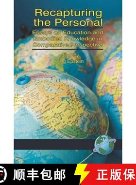 【3-4周达】Recapturing the Personal: Essays on Education and Embodied Knowledge in Comparative Perspe... [9781593115845]