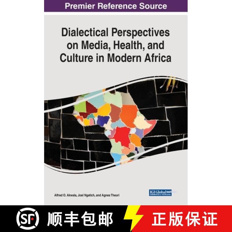 【3-4周达】IGI Dialectical Perspectives on Media, Health, and Culture in Modern Africa [9781522592075]