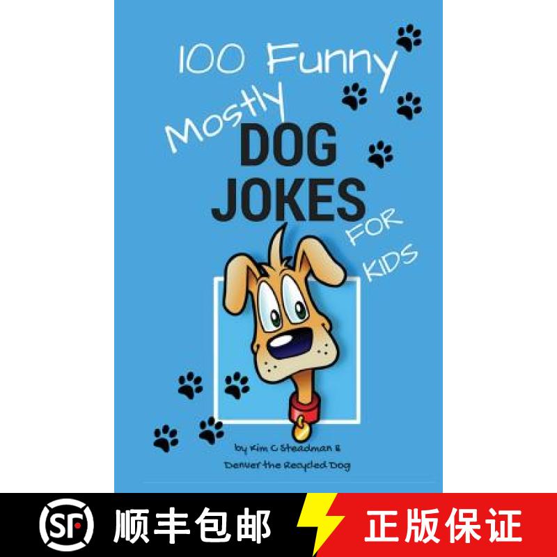 【3-4周达】100 Funny Mostly Dog Jokes for Kids [9780998341941]