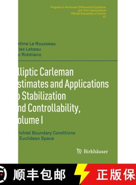 【3-4周达】Elliptic Carleman Estimates and Applications to Stabilization and Controllability, Volume ... [9783030886769]