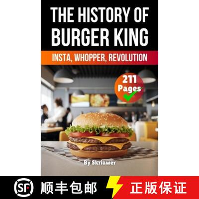 【3-4周达】The History of Burger King: Insta, Whopper, Revolution (Skriuwer.com Edition) [9783565084050]