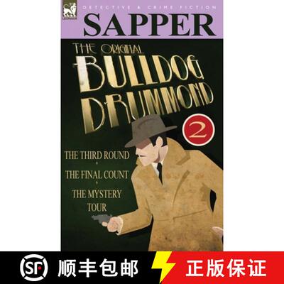 【3-4周达】The Original Bulldog Drummond: 2-The Third Round, the Final Count & the Mystery Tour [9780857060273]