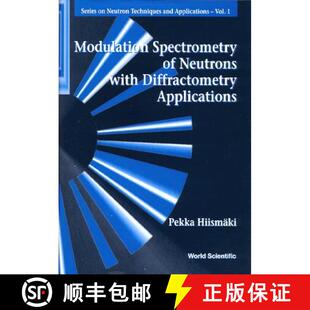 【3-4周达】Modulation Spectrometry Of Neutrons With Diffractometry Applications [9789810227463]