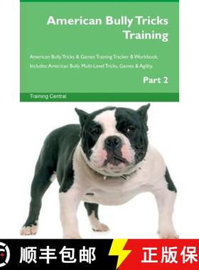 【3-4周达】American Bully Tricks Training American Bully Tricks & Games Training Tracker & Workbook. ... [9781395864637]