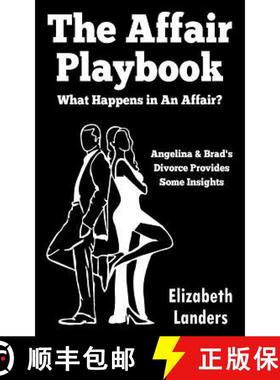 预订 The Affair Playbook: What Happens in an Affair? Angelina & Brad's Divorce Provides Some Insights [9780692910665]