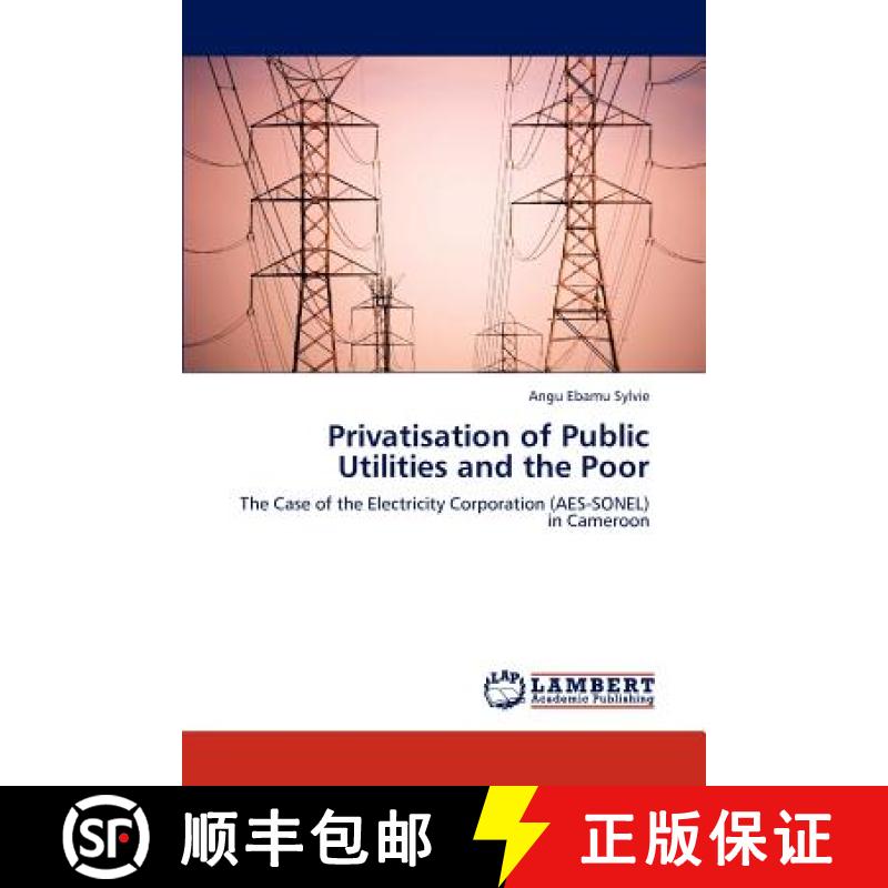 预订 Privatisation of Public Utilities and the Poor [9783846581124]