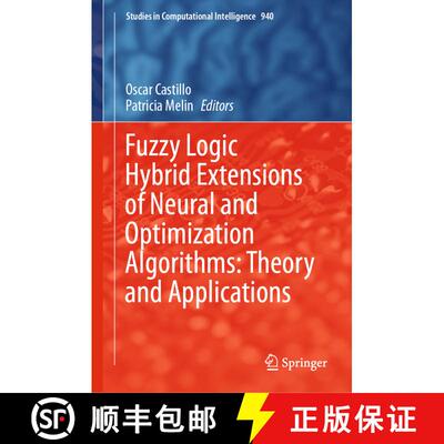 【3-4周达】精装 Fuzzy Logic Hybrid Extensions of Neural and Optimization Algorithms: Theory and Appli... [9783030687755]