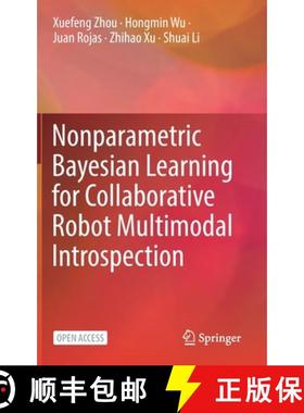 【3-4周达】Nonparametric Bayesian Learning for Collaborative Robot Multimodal Introspection [9789811562624]