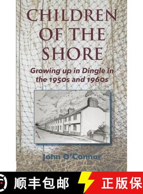 【3-4周达】Children of the Shore: Growing up in Dingle in the 1950s and 1960s [9781527260603]