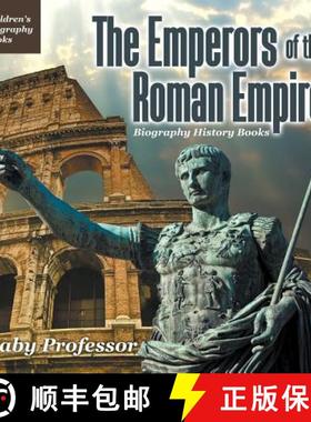 【3-4周达】The Emperors of the Roman Empire - Biography History Books | Children's Historical Biograp... [9781541940017]