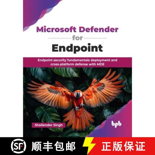 【3-4周达】Microsoft Defender for Endpoint: Endpoint security fundamentals deployment and cross-platf... [9789365894028]