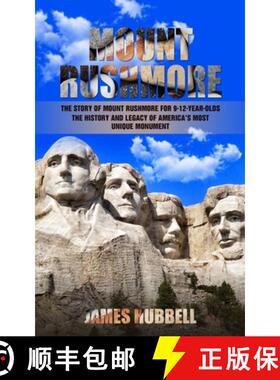 【3-4周达】Mount Rushmore: The Story of Mount Rushmore for 9-12-year-olds (The History and Legacy of ... [9781778146282]