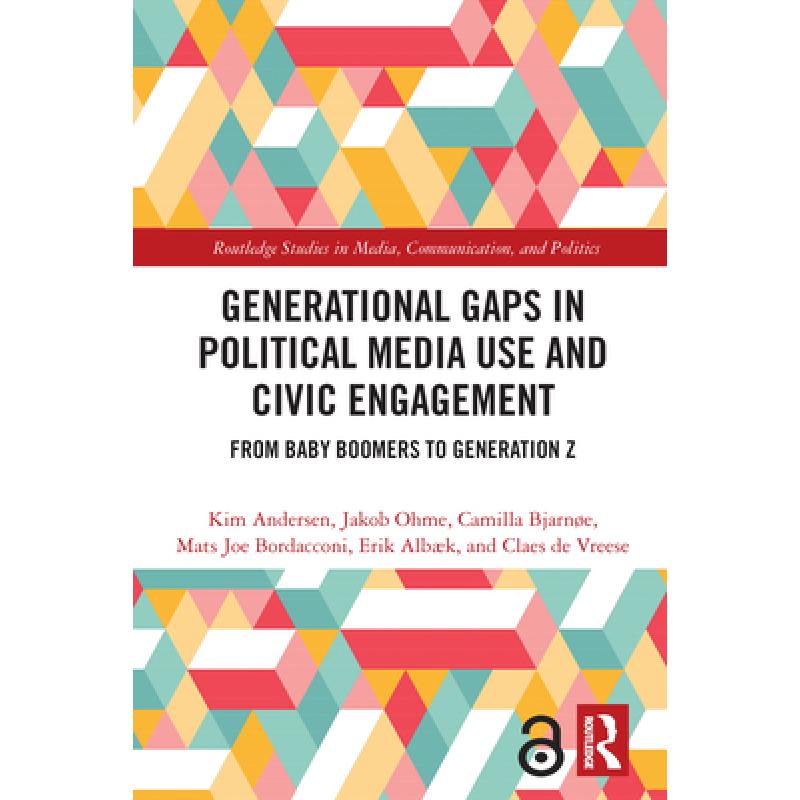 【4周达】Generational Gaps in Political Media Use and Civic Engagement: From Baby Boomers to Generati... [9780367629342] 书籍/杂志/报纸 科学技术类原版书 原图主图