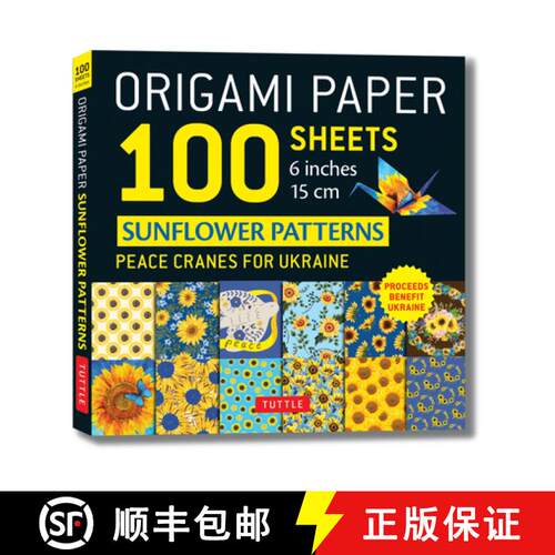【3-4周达】Origami Paper 100 Sheets Sunflower Patterns 6 (15 cm): Peace Cranes for Ukraine. Proceeds ... [9780804856256]