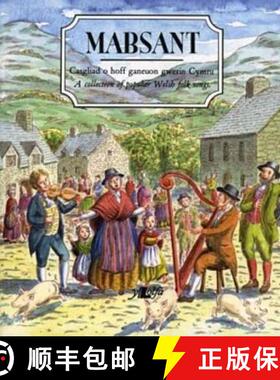 【3-4周达】Mabsant - Casgliad o Hoff Ganeuon Gwerin Cymru / A Collection of Popular Welsh Folk Songs [9780862432485]
