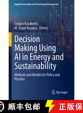 【3-4周达】Decision Making Using AI in Energy and Sustainability: Methods and Models for Policy and P... [9783031383892]
